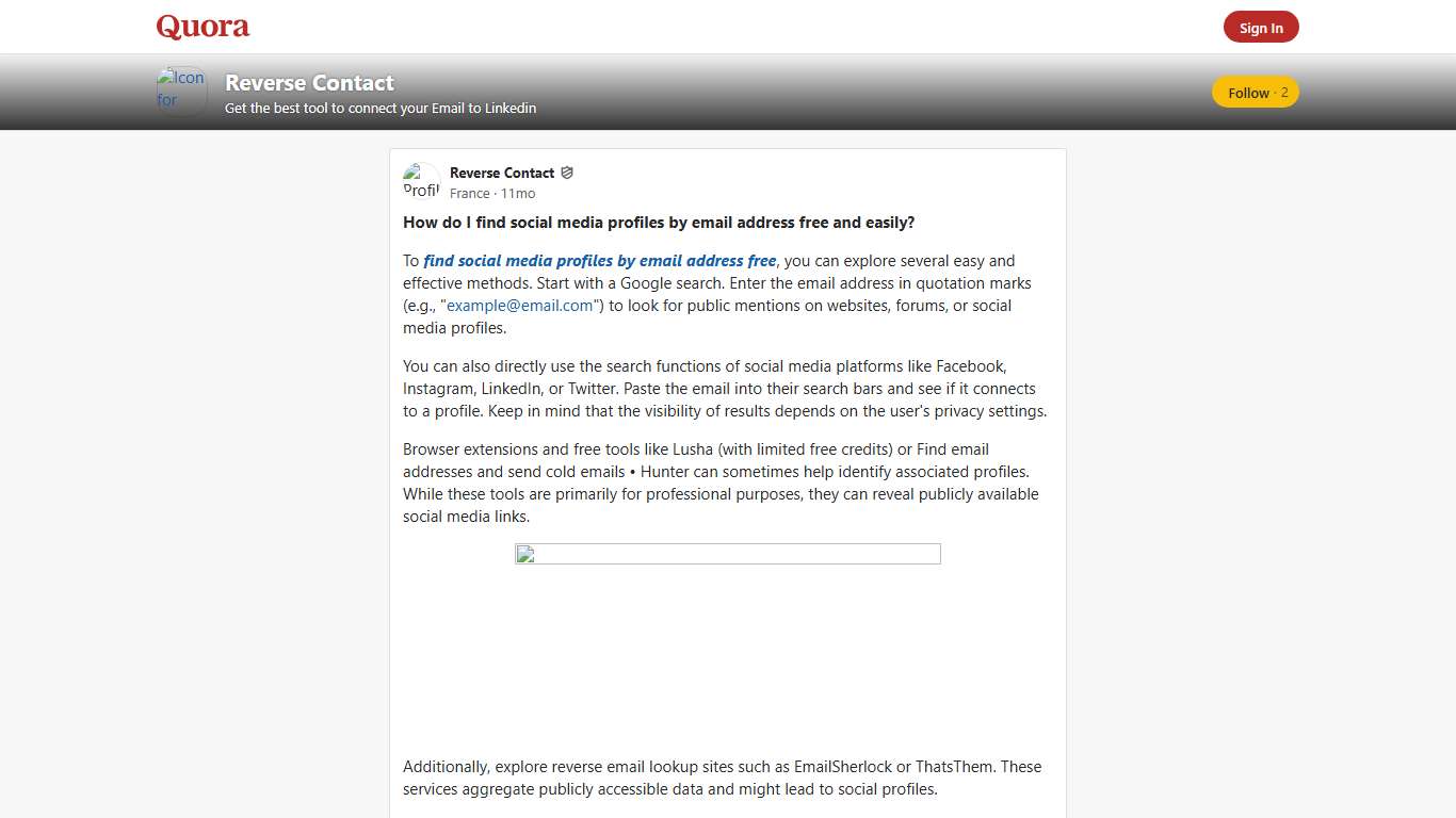 How do I find social media profiles by email address free and easily? To find social media profiles by email address free [ https://www.reversecontact.com/ ], you can explore several easy and effective methods. Start with a Google search. Enter the - Reverse Contact - Quora